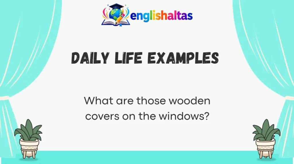 Daily Life Examples