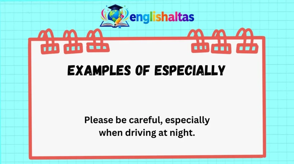 Examples of “especially”