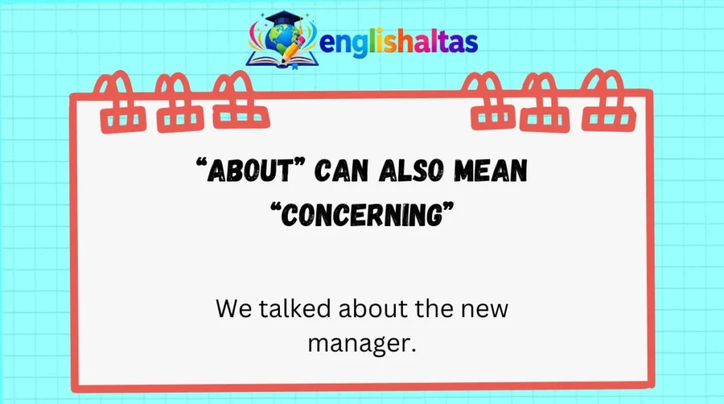 “About” can also mean “concerning”