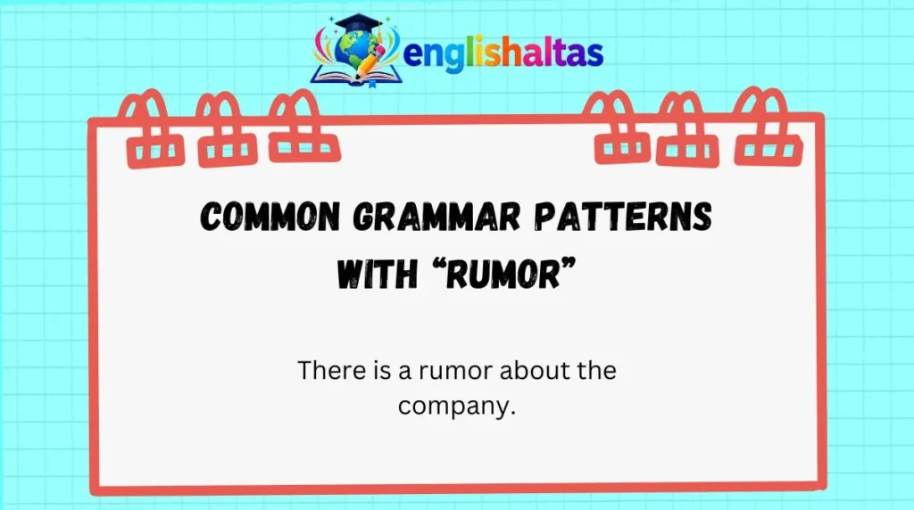 Common grammar patterns with “rumor”