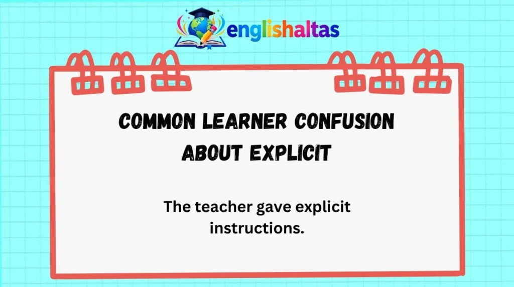 Common Learner Confusion About Explicit