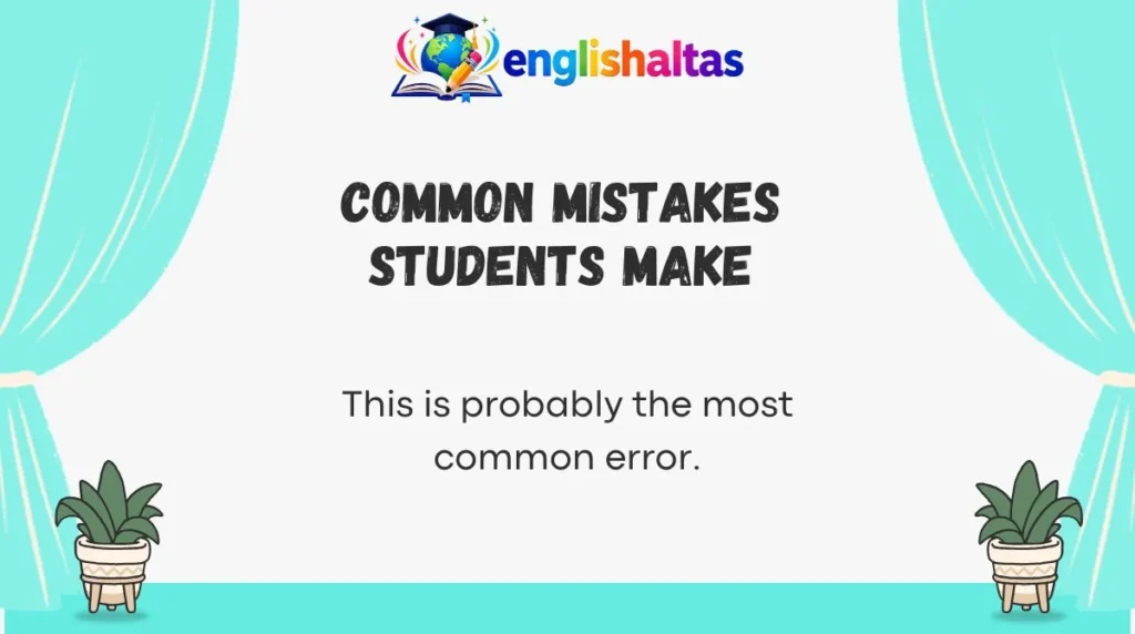 Common Mistakes Students Make