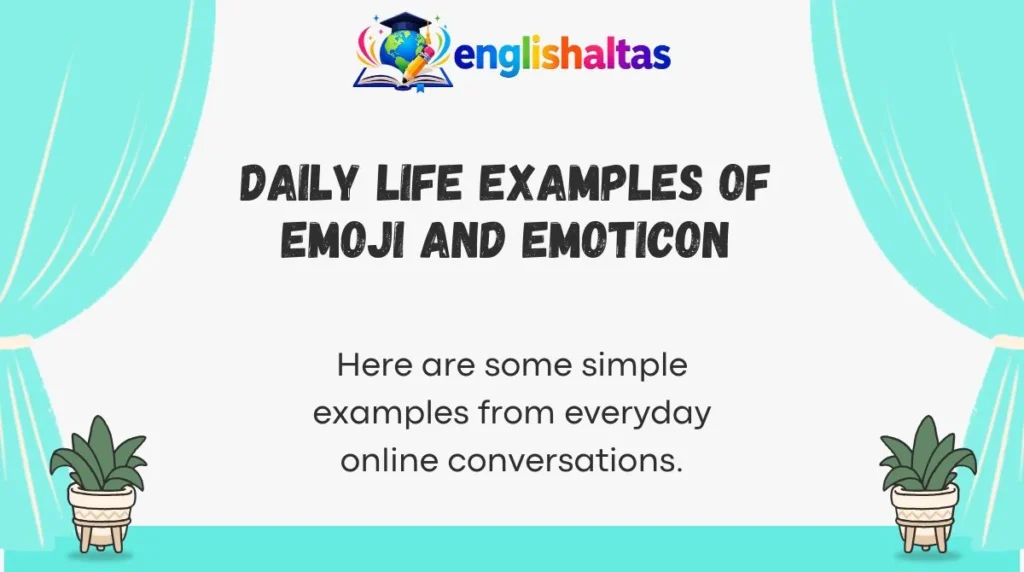 Daily Life Examples of Emoji and Emoticon