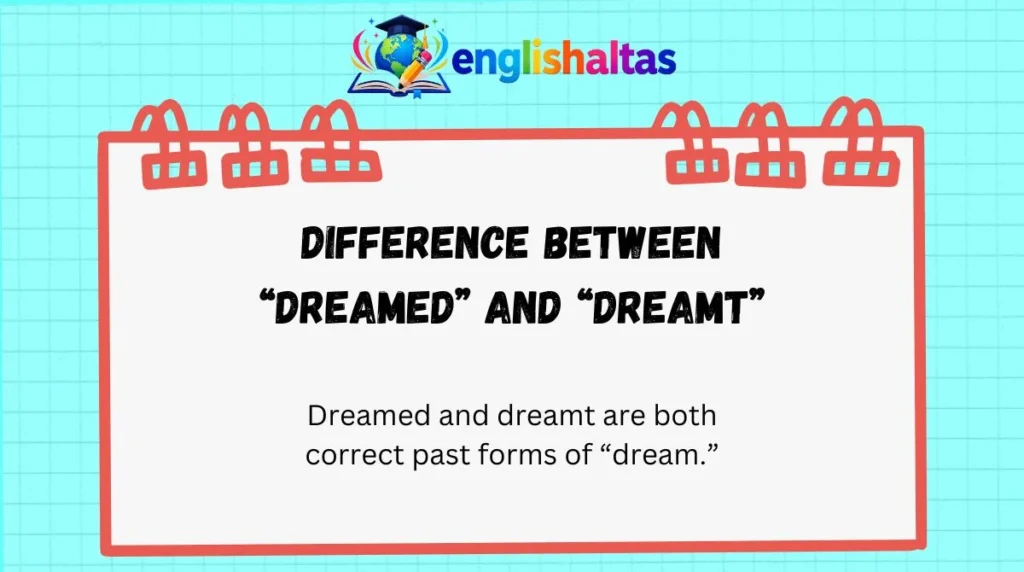 Difference Between “Dreamed” and “Dreamt”