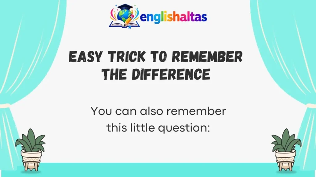 Easy Trick to Remember the Difference