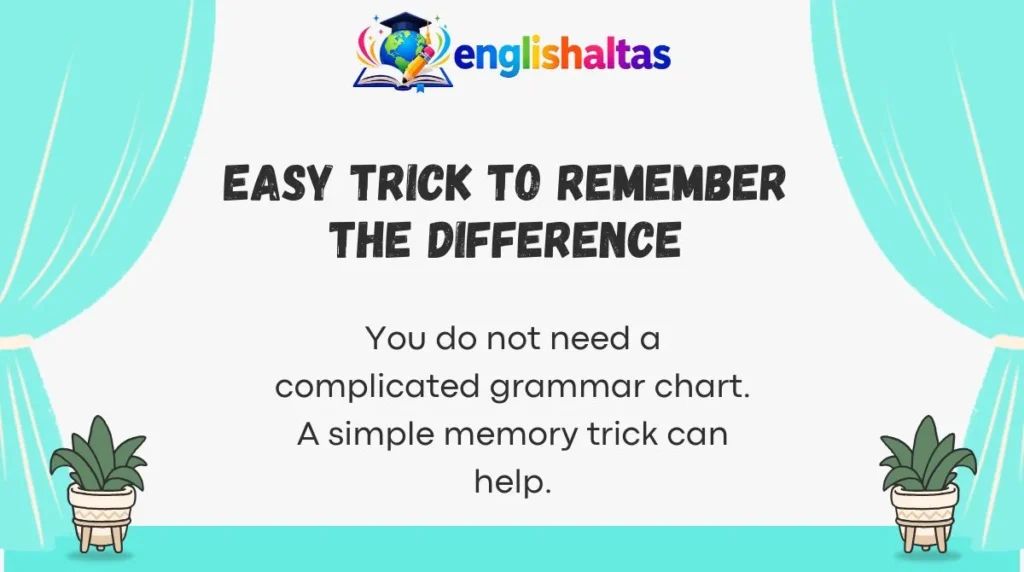 Easy Trick to Remember the Difference