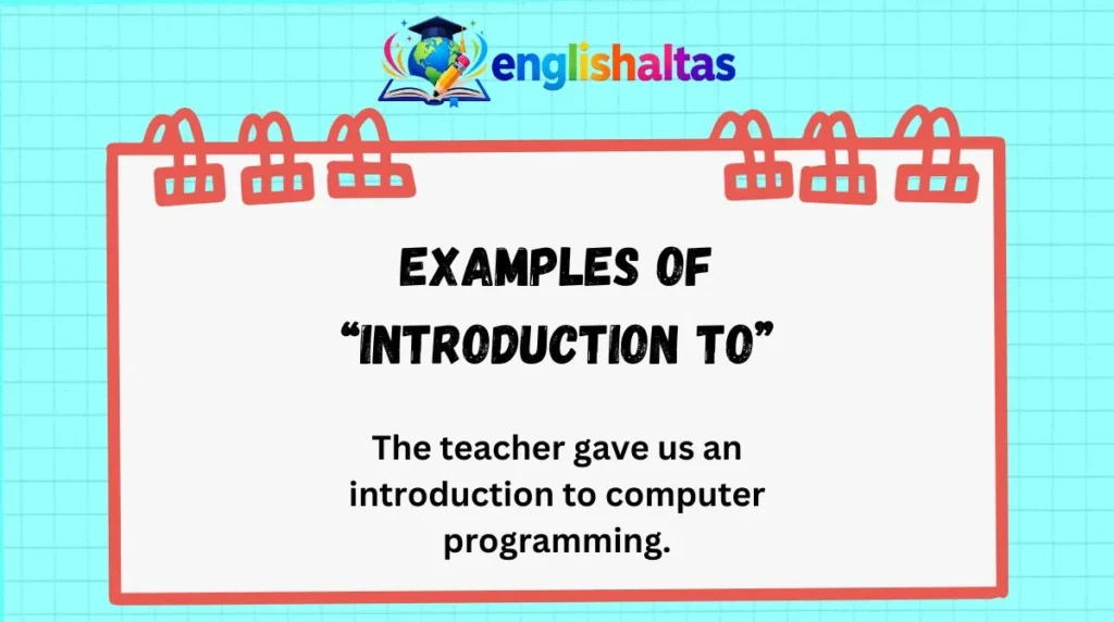 Examples of “Introduction To”
