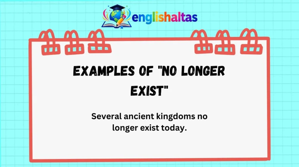 Examples of "No Longer Exist"