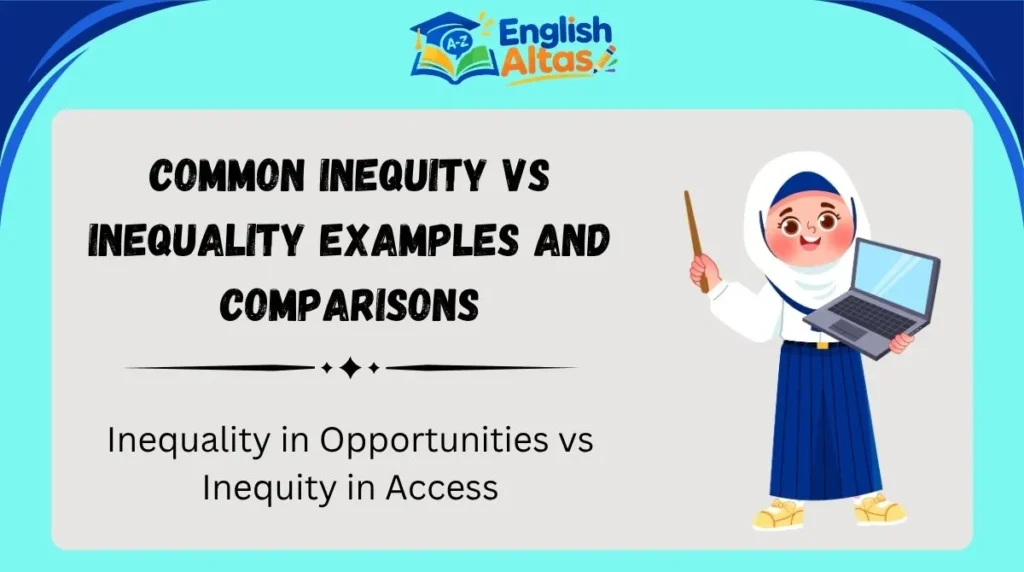 Common Inequity vs Inequality Examples and Comparisons