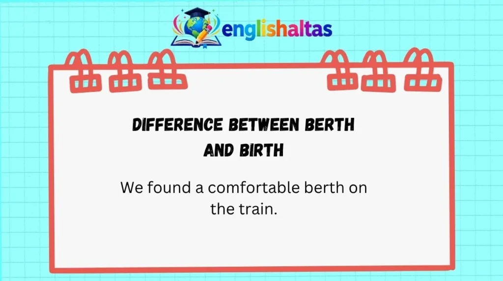 Difference Between Berth and Birth