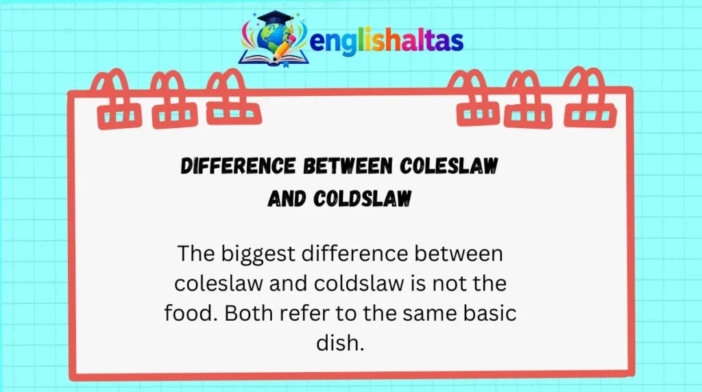 Difference Between Coleslaw and Coldslaw