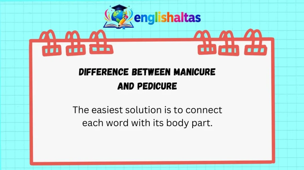 Difference Between Manicure and Pedicure
