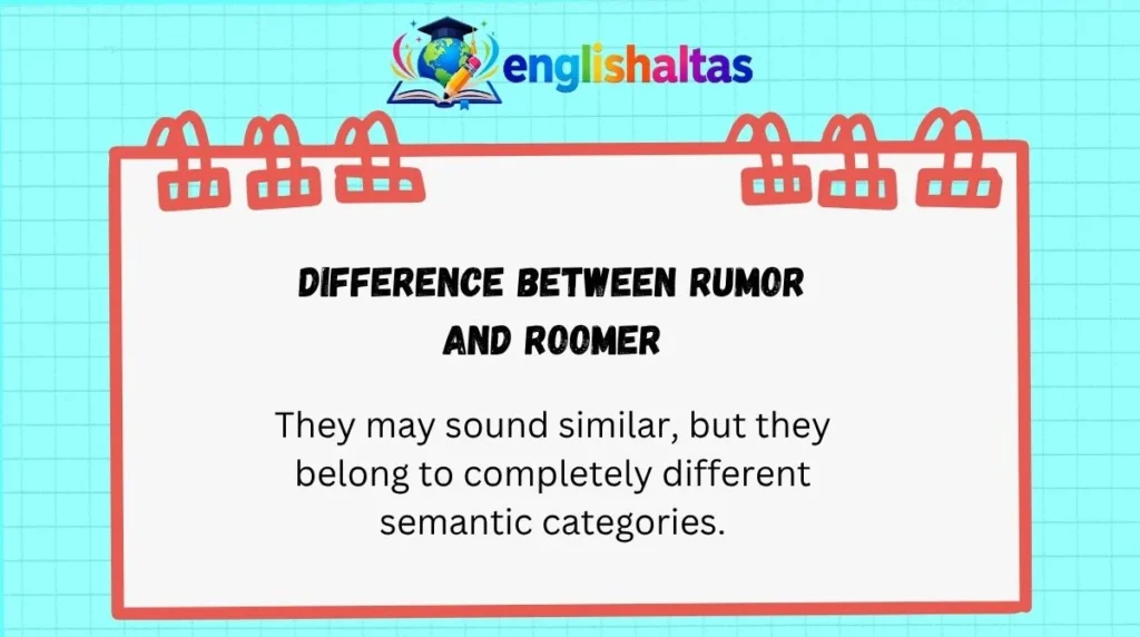 Difference Between Rumor and Roomer