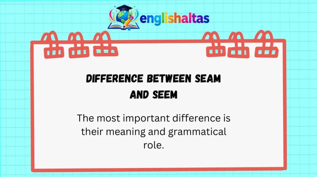 Difference Between Seam and Seem