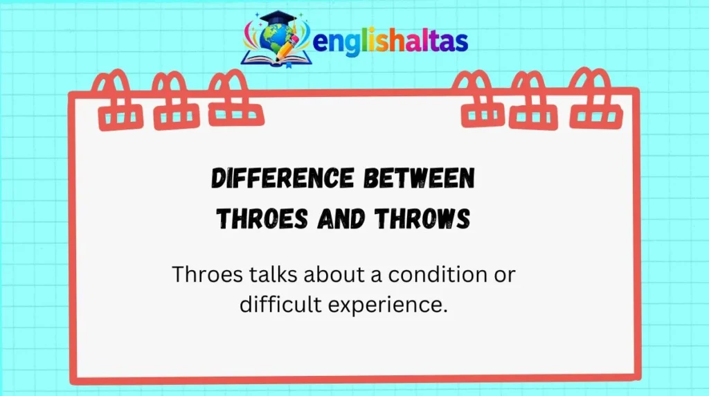 Difference Between Throes and Throws