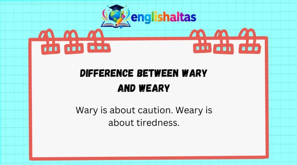Difference Between Wary and Weary