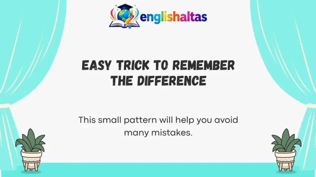 Easy Trick to Remember the Difference
