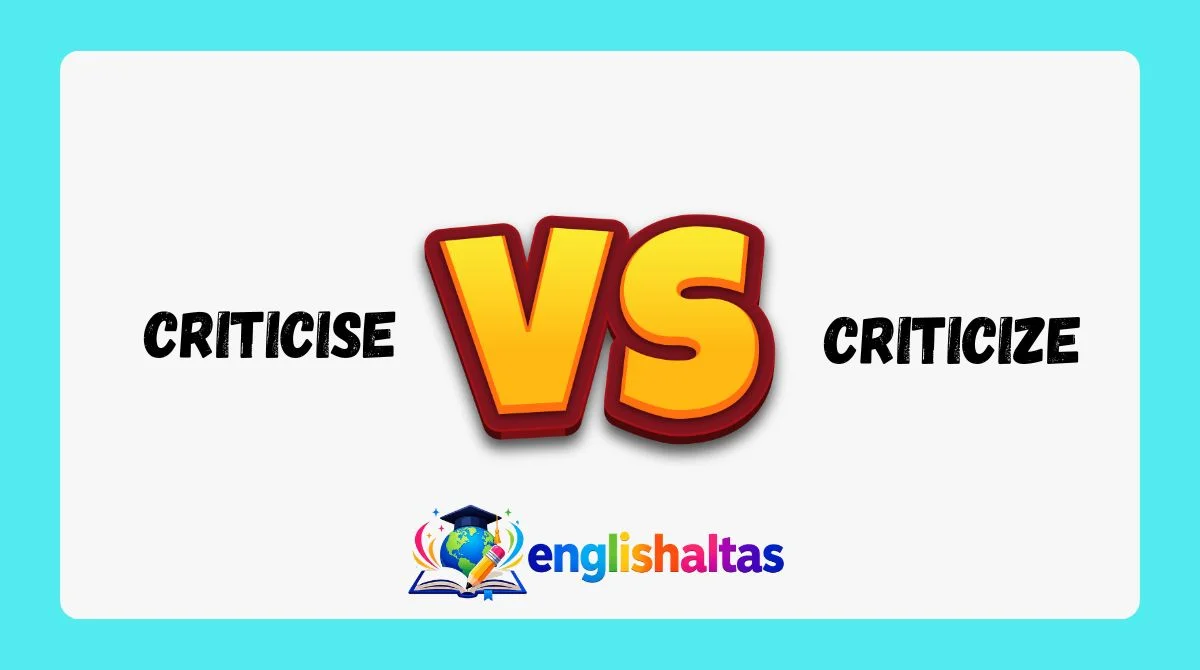 Criticise vs Criticize