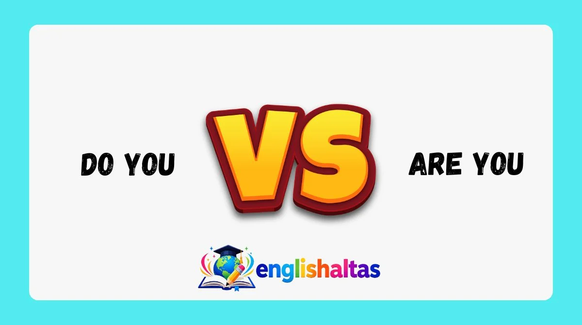 Do You vs Are You