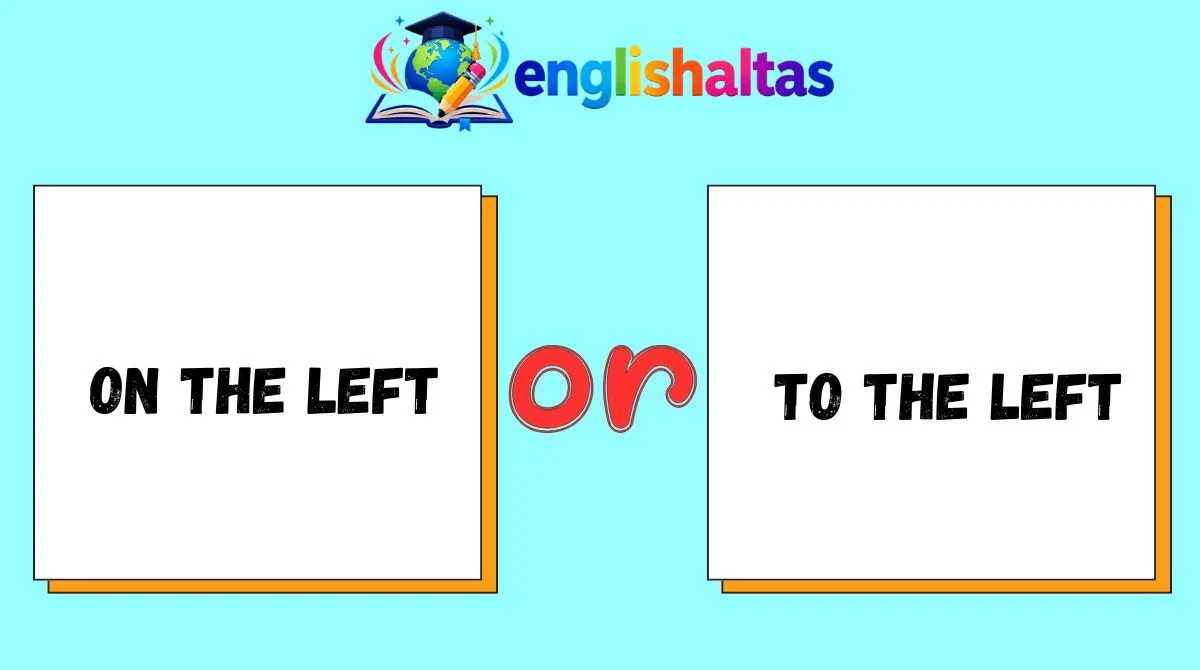 On the Left or To the Left