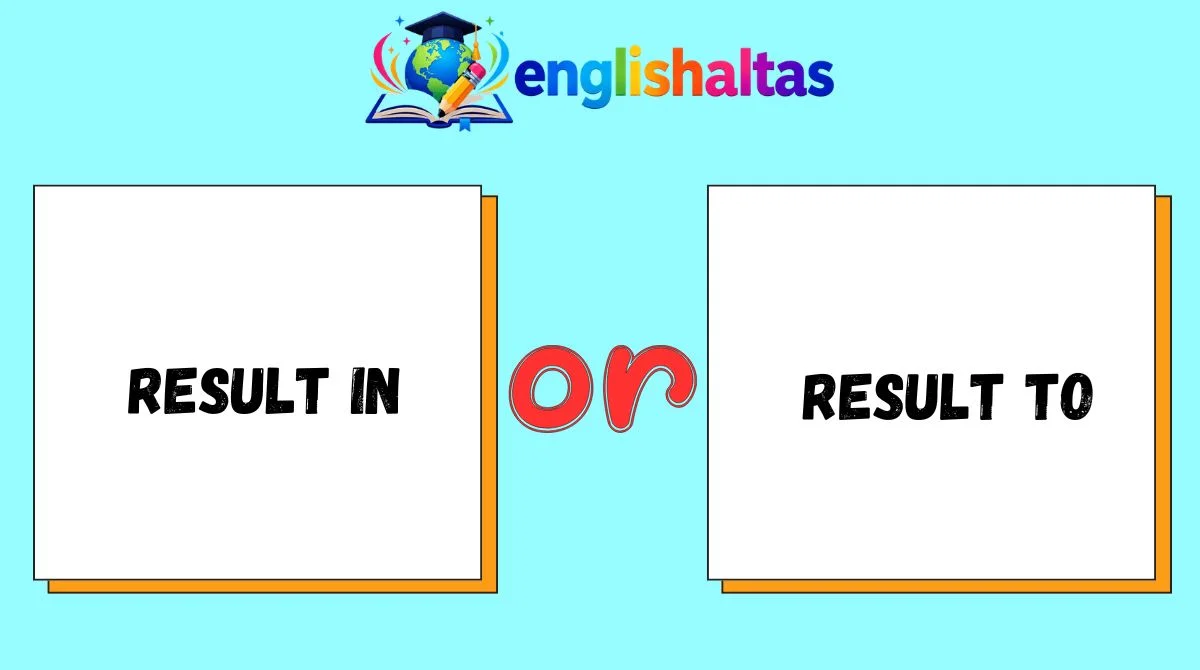 Result In or Result To