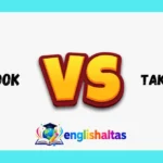 Took or Taken