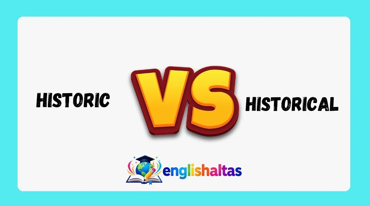 Historic vs Historical