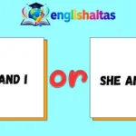 She and I or She and Me