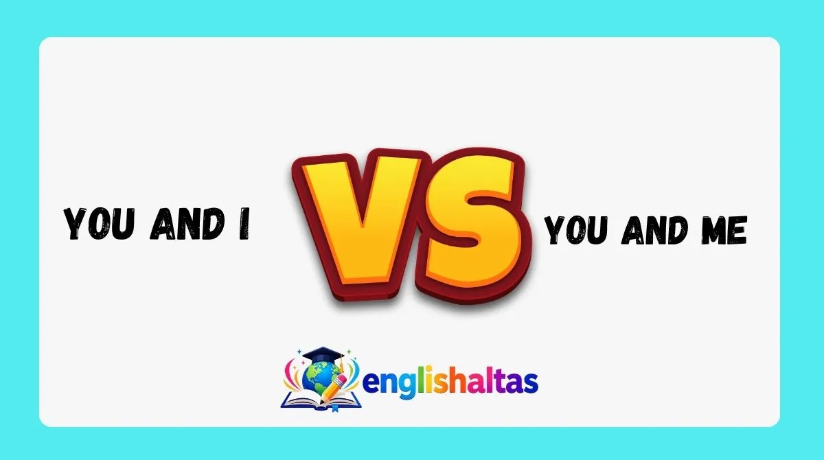 You and I vs You and Me